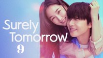 Surely Tomorrow Episode 9 {Engsub}