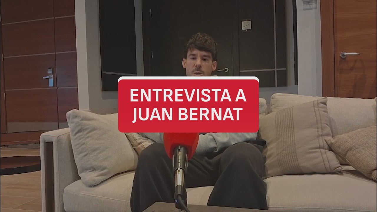 Entrevista completa con Juan Bernat en AS