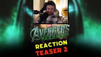 RÉACTION 2nd TEASER : AVENGERS DOOMSDAY !