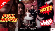 🔥💥 Not Your Daughter Tonight - Full Movie Hot Drama