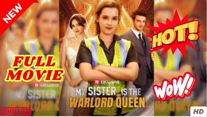 🔥💥 My Sister is The Warlord Queen FULL [High Quality Video]