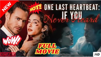 One Last Heartbeat If You Never Heard - Full (2026)