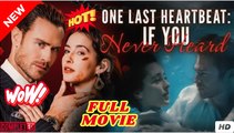 One Last Heartbeat If You Never Heard - Full (2026)