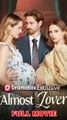 Almost Lover 🍿 #englishsub #FullMovie