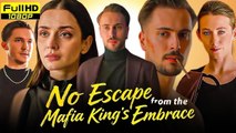 🔥 🔥 🔥 No Escape From The Mafia King's Embrace🍿#englishsub