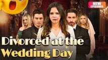【Free Episode】🔥Divorced at the Wedding Day🔥 #drama #romantic #englishdrama #mafia