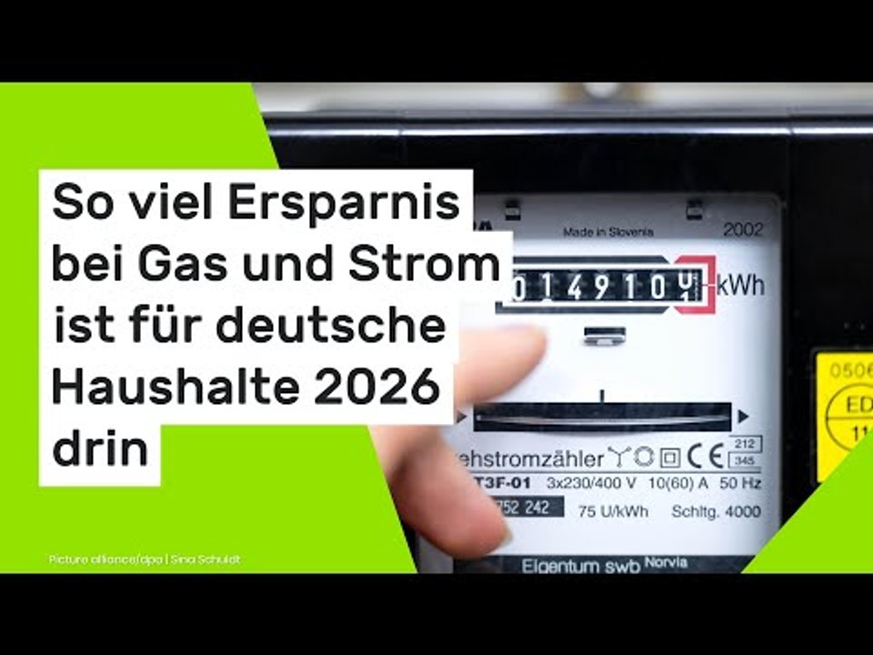 Strom- und Gaspreise sinken: So viel Ersparnis ist für deutsche Haushalte 2026 drin