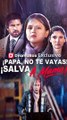 ¡Papá, no te vayas! ¡Salva a mamá! (Doblado) #En Espanol