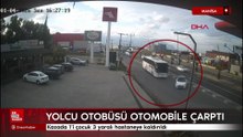 Manisa'da yolcu otobüsü otomobile çarptı; 1'i çocuk 3 yaralı