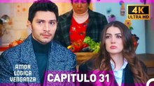 Amor Lógica Venganza Capitulo 31 (4K) (Doblado en Español)