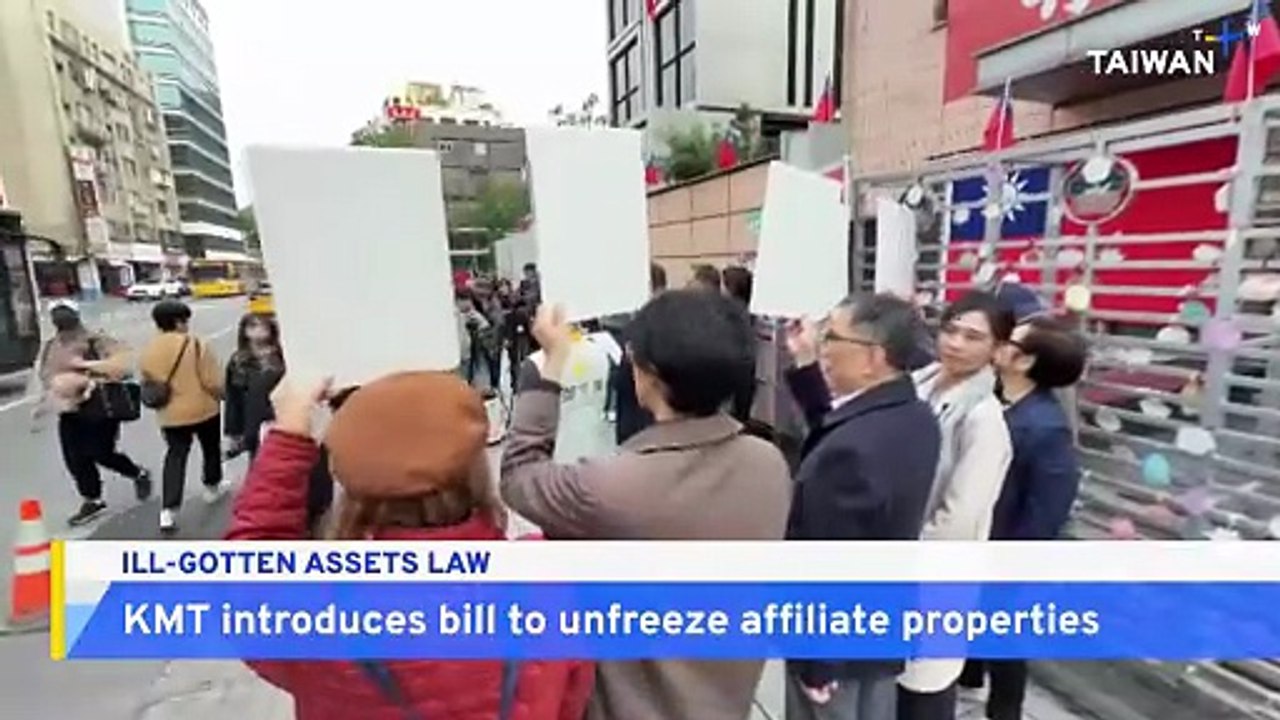 Opposition KMT Attempts To Roll Back Ill-Gotten Assets Law
