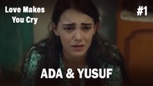 Ada & Yusuf #1 - Love Makes You Cry