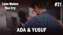 Ada & Yusuf #21 - Love Makes You Cry