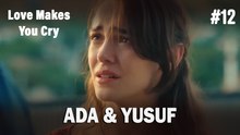 Ada & Yusuf #12 - Love Makes You Cry