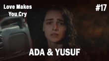 Ada & Yusuf #17 - Love Makes You Cry