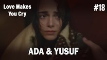 Ada & Yusuf #18 - Love Makes You Cry