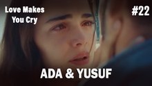 Ada & Yusuf #22 - Love Makes You Cry