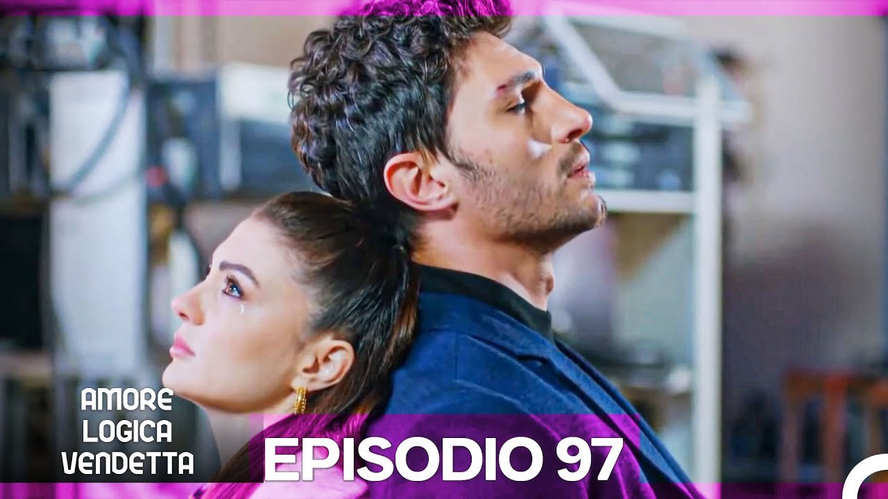 Amore Logica Vendetta Episodio 97