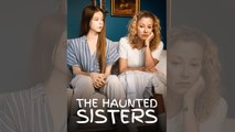 The Haunted Sisters - Full Mvoie 1080 HD [Engsub]