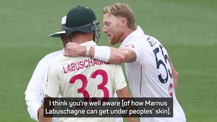 ‘He has a knack’ - Labuschagne gets under the skin of Stokes