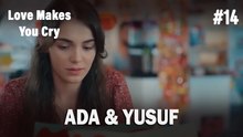 Ada & Yusuf #14 - Love Makes You Cry
