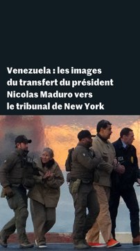 Venezuela : les images du transfert de Nicolas Maduro vers le tribunal de New York