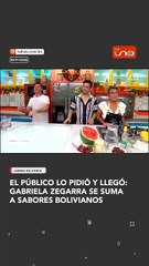 El público lo pidió y llegó: Gabriela Zegarra se suma a Sabores  Bolivianos