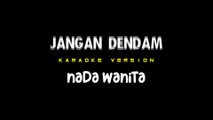 JANGAN DENDAM - Karaoke Dangdut Nada Wanita  [ YUNITA ABABIEL ]