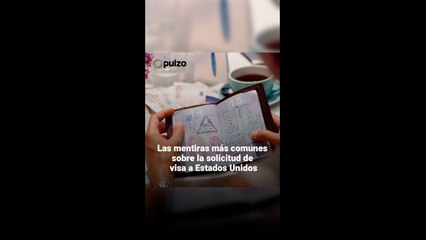 Las mentiras más comunes sobre la solicitud de visa a Estados Unidos en Colombia | Pulzo