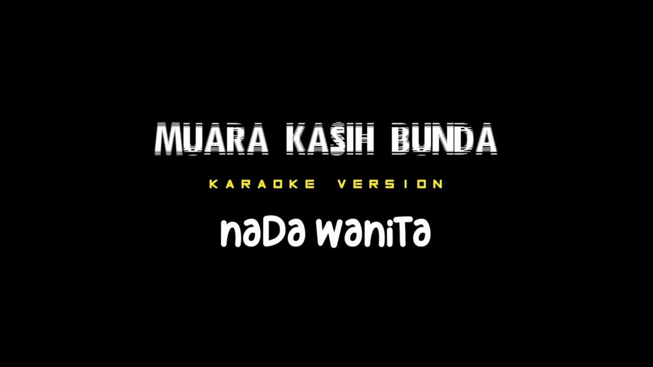 MUARA KASIH BUNDA - Karaoke Dangdut Nada Wanita [ ERIE SUZAN ]