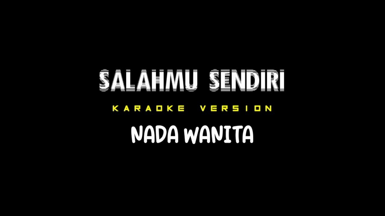 SALAHMU SENDIRI - Karaoke Dangdut Nada Wanita [ CUT RANI ]