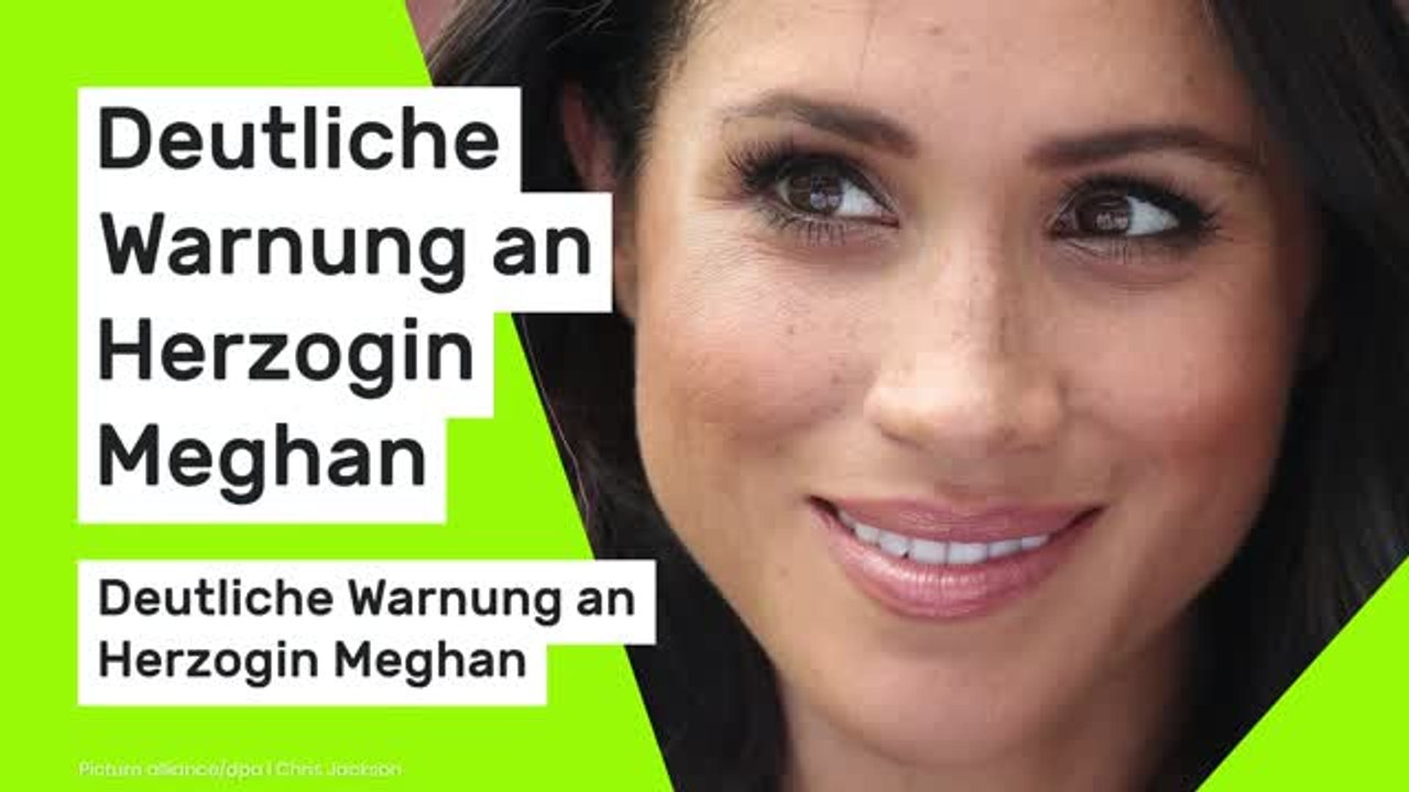 Meghan Markle: Deutliche Warnung an Herzogin Meghan - das muss sich im neuen Jahr ändern