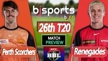 BBL 2025-26 |  Melbourne Renegades vs Perth Scorchers 26th T20 Match Preview |