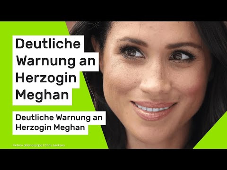 Meghan Markle: Deutliche Warnung an Herzogin Meghan - das muss sich im neuen Jahr ändern