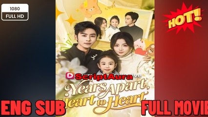🔥 🔥 [Hot 2026] 🍀Years Apart Heart to Heart Full Movie 🔥 🔥 [Hot 2026] 🍀