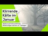 Klirrende Kälte im Januar: Absturz auf minus 20 Grad - Meteorologen warnen vor 
