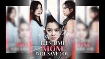 This Time Mom Will Save You - Full Movie