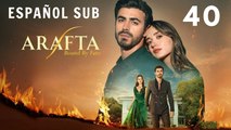 Arafta - Episodio 40 | Subtitulado en Español | Drama Turco 2025