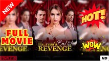 ❣️🔥🎬 Heiress's Ballet Revenge - FULL MOVIES