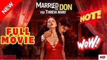 [HOT] Married the Don You Threw Away - FULL MOVIE