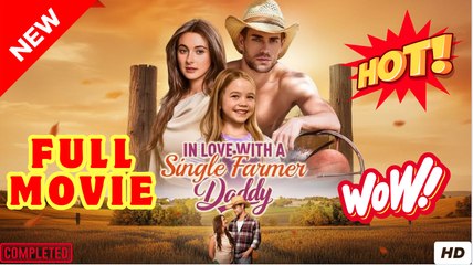 [All Episodes] In Love With a Single Farmer Daddy