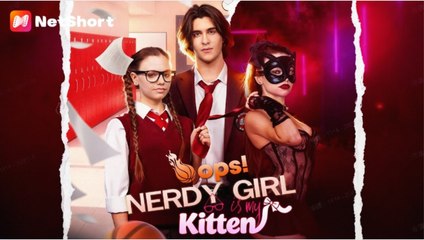 Oops! Nerdy Girl Is My Kitten #Full