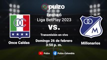 EN VIVO: Once Caldas vs. Millonarios: narración de la fecha 6 de la Liga BetPlay | Pulzo