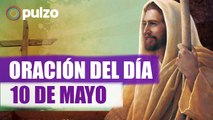 Oración de la mañana para iniciar el día, el 10 de mayo: oramos por nuestro día a día | Pulzo