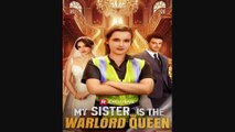 🔥 🔥 [Hot 2026] 🍀🔥🍀 My Sister is The Warlord Queen Full New Drama 2026 Full Engsub