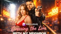 [ Hot 2025🔥] Crossing The Line With My Neighbor FULLMOVIE 2026 #ENGLISHSUB