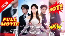 Three Chances Can't Retain Faithfulness  Chinese Drama 🍿 #englishsub