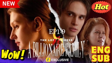 The Lost Heiress of A Billionare Family (2025)