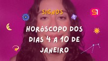 HORÓSCOPO DOS SIGNOS 4 A 10 DE JANEIRO