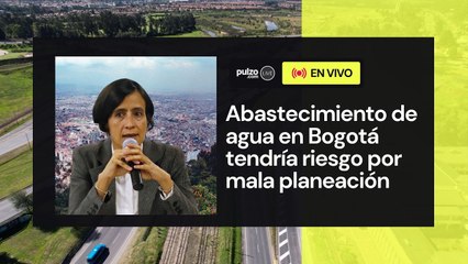 Susana Muhamad y la CAR, preocupados por suministro de agua en Bogotá | Pulzo